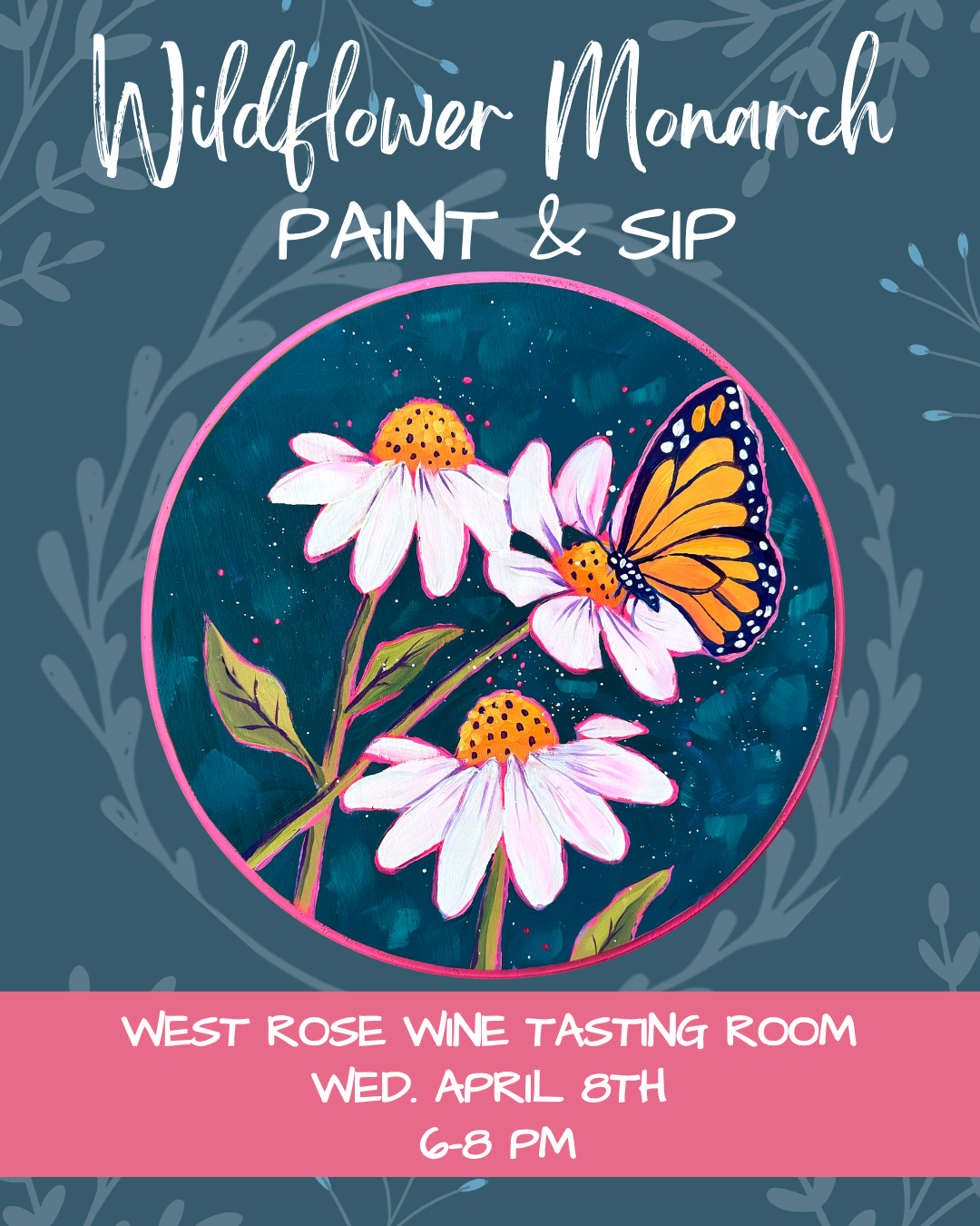 Wildflower Monarch Paint & Sip