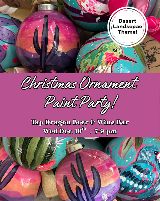 Christmas Ornament Paint Party - Desert Landscape