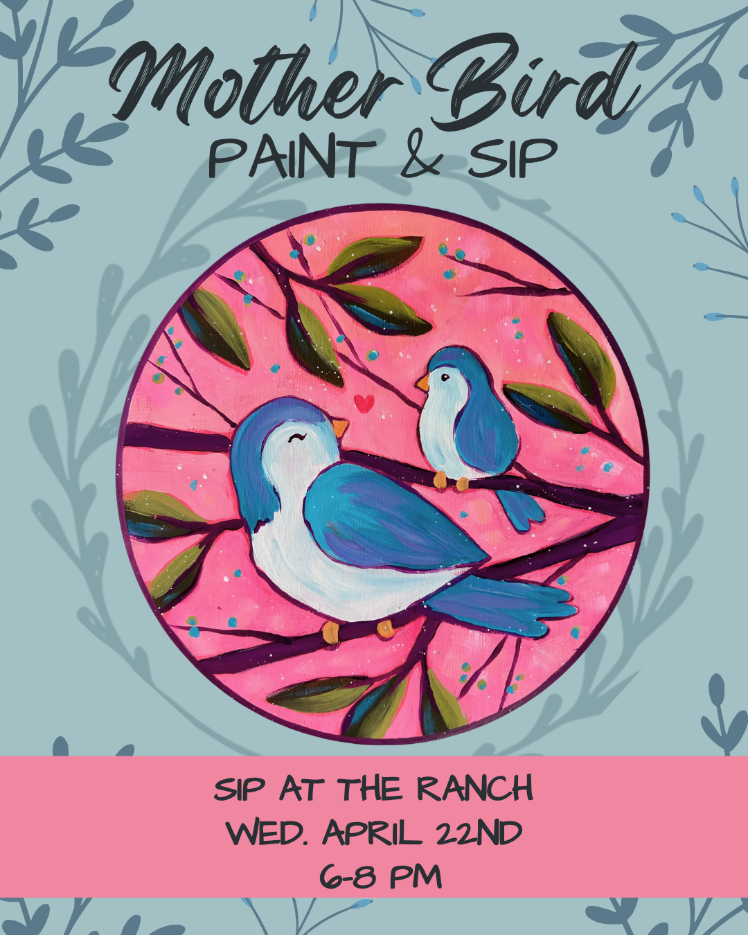 "Mama Bird" Paint & Sip